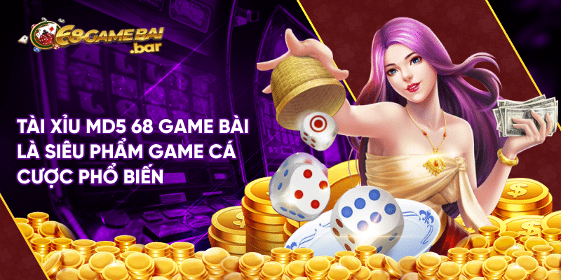 Tài xỉu MD5 68 game bài - Trò chơi đỏ đen cuốn hút cho bạn Tài xỉu MD5 68 game bài là siêu phẩm game cá cược phổ biến