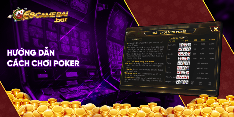 Bật mí cách chơi poker bách chiến, bách thắng số 1 dành cho tân thủ Hướng dẫn cách chơi Poker