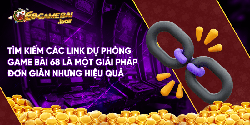 Chia sẻ cách vào game bài 68 khi bị chặn cho người mới Tìm kiếm các link dự phòng game 68 là một giải pháp đơn giản nhưng hiệu quả