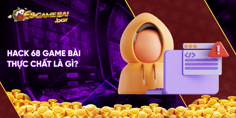 Cách hack game bài 68 kiếm 1 triệu 1 ngày có thật không? Hack 68 game bài thực chất là gì?