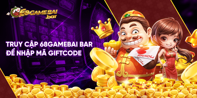 Giftcode 68 game bài mới nhất không thể bỏ qua Truy cập 68gamebai bar để nhập mã giftcode